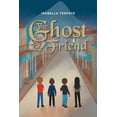 thumbnail image 1 of The Ghost Friend  Paperback  1638856818 9781638856818 Isabella Tesfaye, 1 of 1