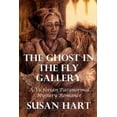 thumbnail image 1 of The Ghost In The Fly Gallery: A Victorian Paranormal Mystery Romance, (Paperback), 1 of 1