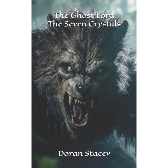 The Ghost Lord The Ghost Lord The Seven Crystals, Book 2, (Paperback)