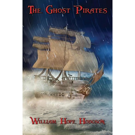 The Ghost Pirates: A Positronic Book, (Paperback)