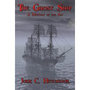 The Ghost Ship A Nautical Tale of Mystery and Adventure, Paperback