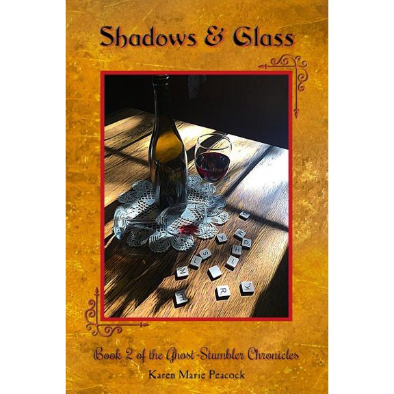 The Ghost-Stumbler Chronicles: Shadows & Glass: Book 2 of the Ghost-Stumbler Chronicles (Paperback)