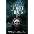 thumbnail image 1 of The Ghost Train, (Paperback), 1 of 1