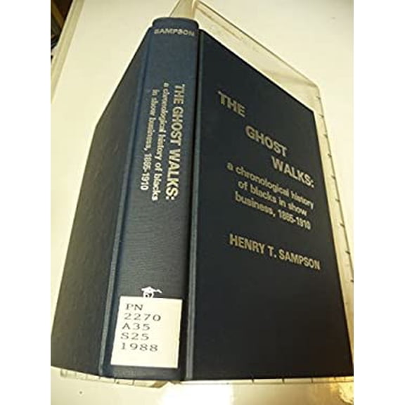 Pre-Owned The Ghost Walks : A Chronological History of Blacks in Show Business, 1865-1910 9780810820708 /