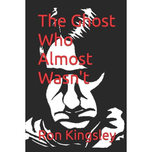 The Ghost Who Almost Wasn't, (Paperback)