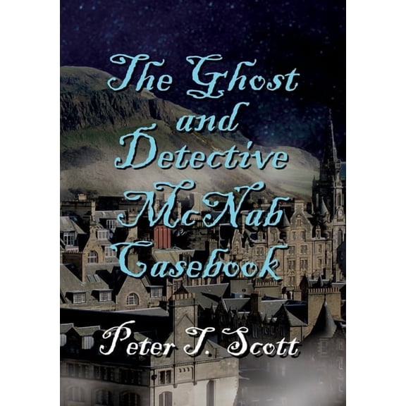 The Ghost and Detective McNabb Casebook, (Paperback)