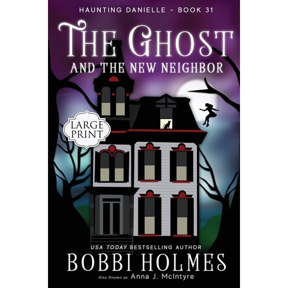 Haunting Danielle The Ghost and the New Neighbor, Book 31, (Paperback)
