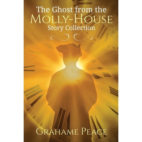 The Ghost from the Molly-House Story Collection (Paperback)