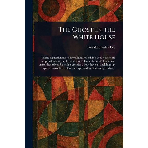 The Ghost in the White House, (Paperback)