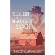 The Ghost of Black Creek Ranch, Paperback