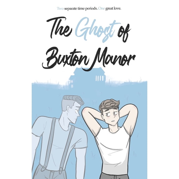 The Ghost of Buxton Manor The Ghost of Buxton Manor, Book 1, (Paperback)
