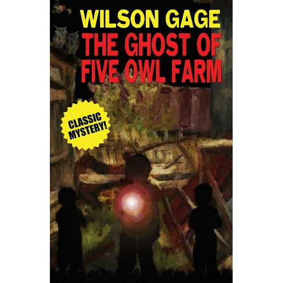 The Ghost of Five Owl Farm, (Paperback)