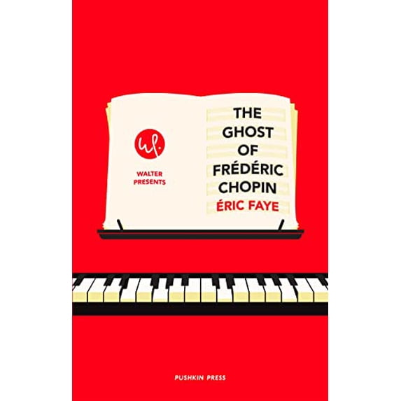 Pre-Owned The Ghost of Frederic Chopin (Paperback) 1782277226 9781782277224