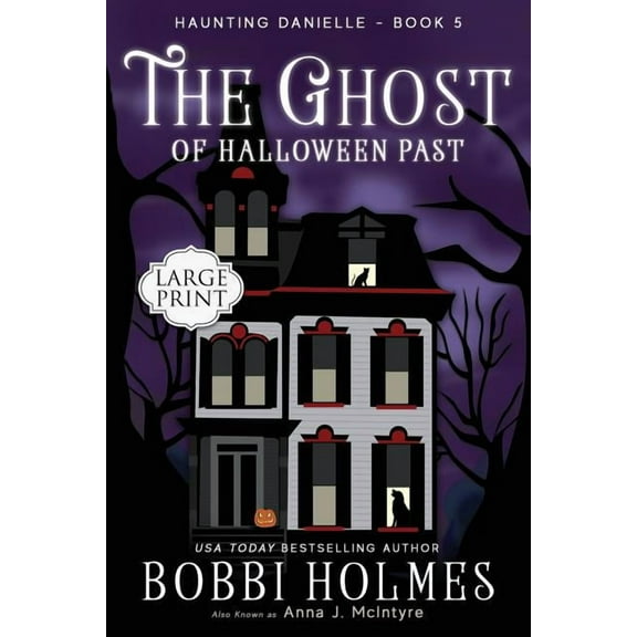 Haunting Danielle The Ghost of Halloween Past, Book 5, (Paperback)