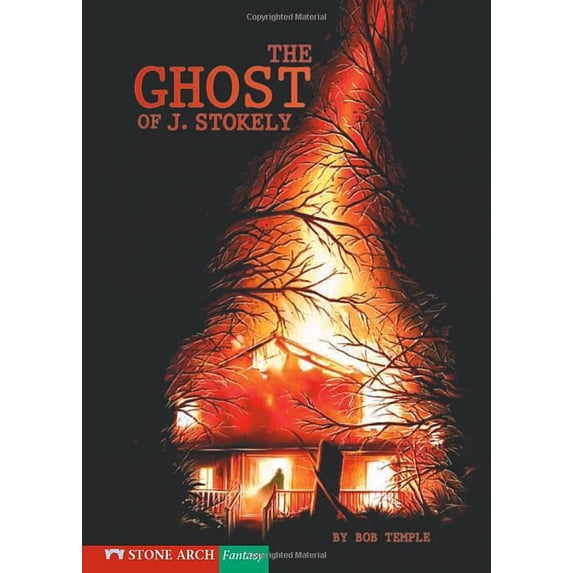 Pre-Owned The Ghost of J. Stokely (Hardcover) 143420796X 9781434207968