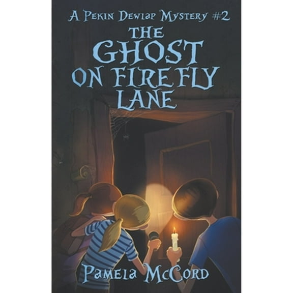 Pre-Owned The Ghost on Firefly Lane: A Pekin Dewlap Mystery #2 (Paperback) 1947392727 9781947392724