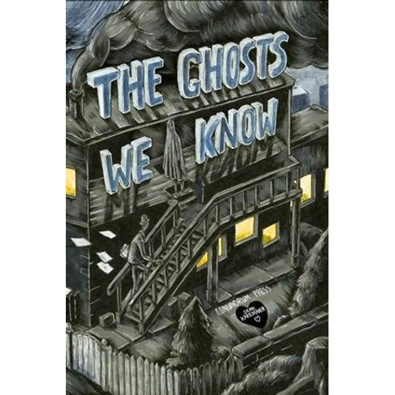 The Ghosts We Know