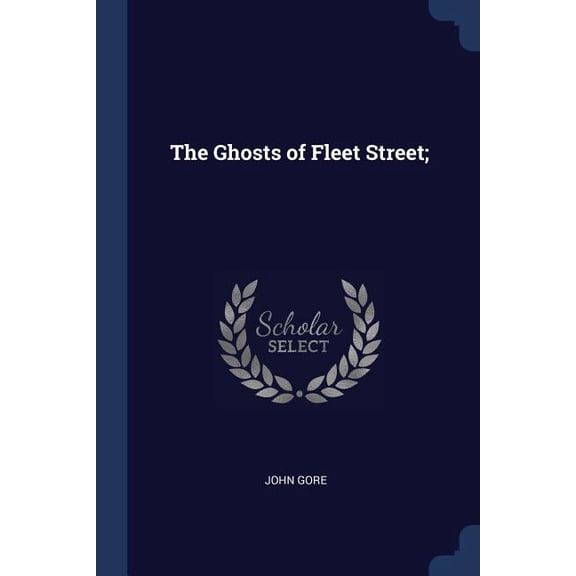 The Ghosts of Fleet Street; (Paperback)