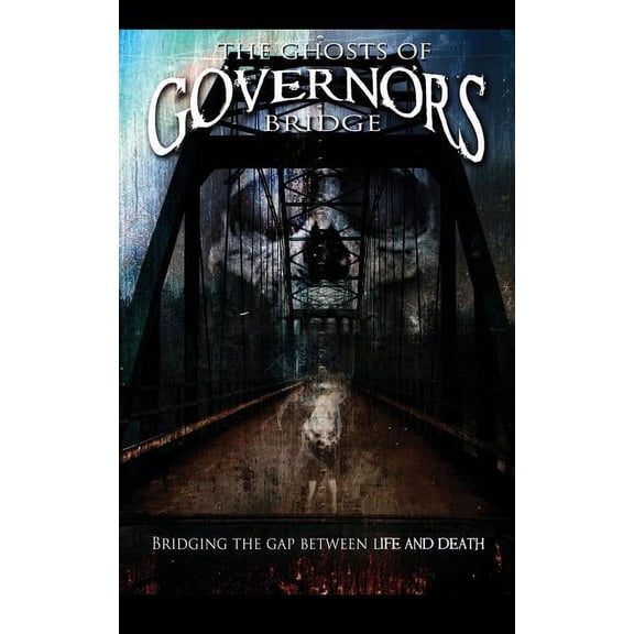 The Ghosts of Governor's Bridge, (Paperback)