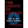 thumbnail image 1 of Pre-Owned The Ghosts of Langley: Into the Cia's Heart of Darkness (Hardcover) 1620970880 9781620970881, 1 of 1
