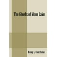 thumbnail image 1 of The Ghosts of Moon Lake (Paperback), 1 of 1