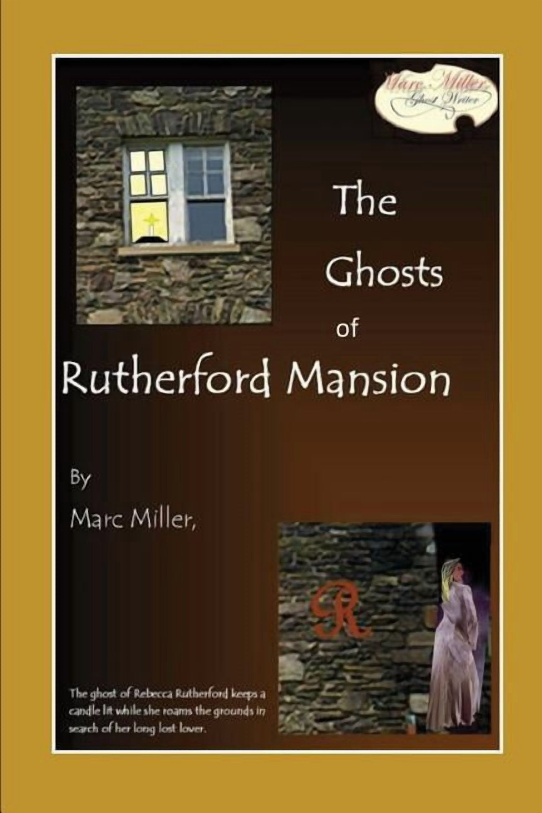 Jeremy Rutherford Writer The Ghosts of Rutherford Mansion (Marc Miller: ghost writer) - Walmart.com