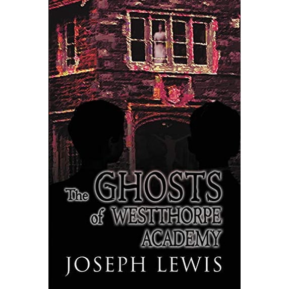 Pre-Owned The Ghosts of Westthorpe Academy Paperback