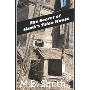 The Ghosts of the Catskills The Secret of Hawks Talon House, Book 1, Paperback