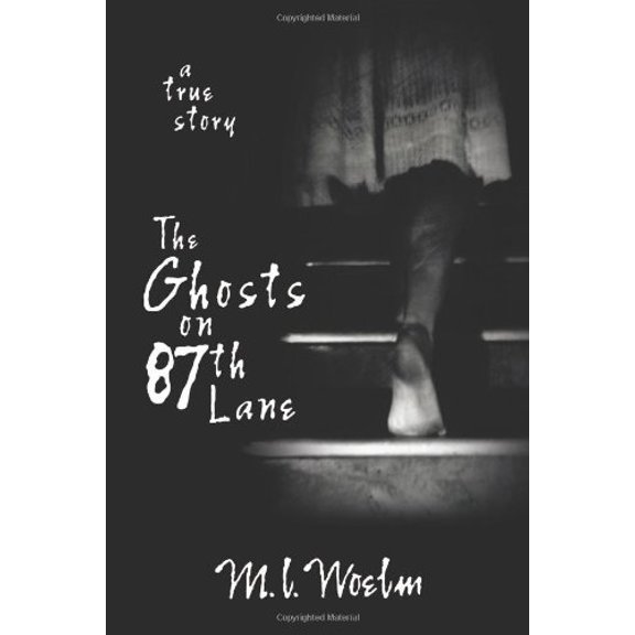 Pre-Owned The Ghosts on 87th Lane: A True Story (Paperback) 0738710318 9780738710310