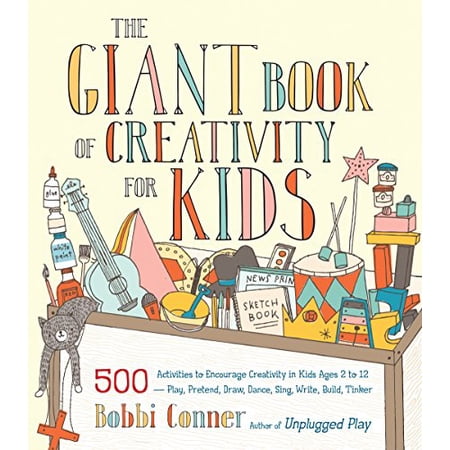 Pre-Owned The Giant Book of Creativity for Kids: 500 Activities to Encourage Creativity in Kids Ages 2 to 12--Play Pretend Draw Dance Sing Write Build Ti (Paperback) 1611801311 9781611801316