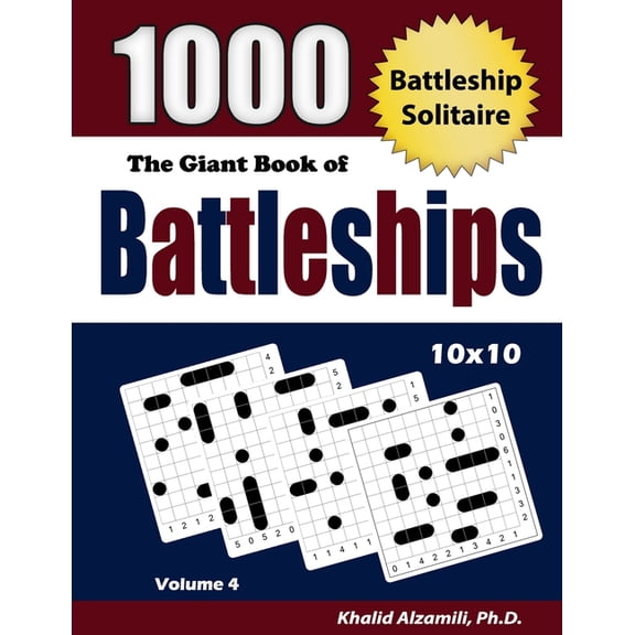 Adult Activity Books The Giant Book of Battleships: 1000 Battleship Solitaire Puzzles (10x10), Book 4, (Paperback)