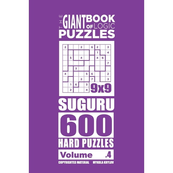 The Giant Book of Logic Puzzles - Suguru 600 Hard Puzzles (Volume 4) (The Giant Book of Suguru)