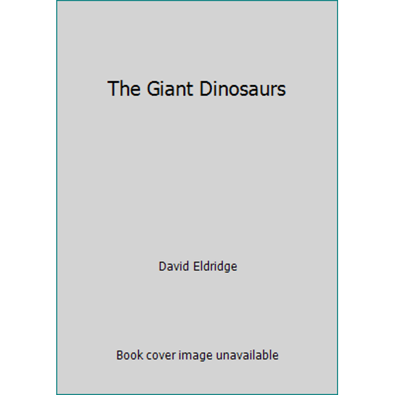 Pre-Owned The Giant Dinosaurs (Paperback) 0893752428 9780893752422