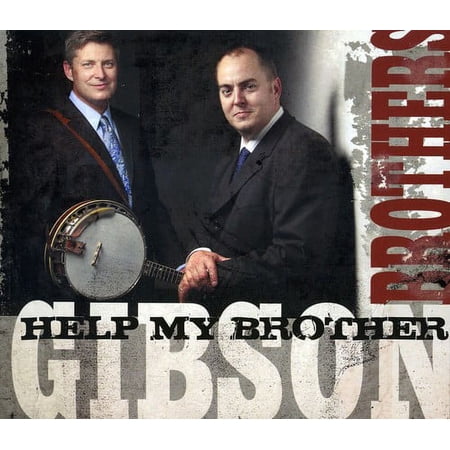 The Gibson Brothers - Help My Brother - Music & Performance - CD