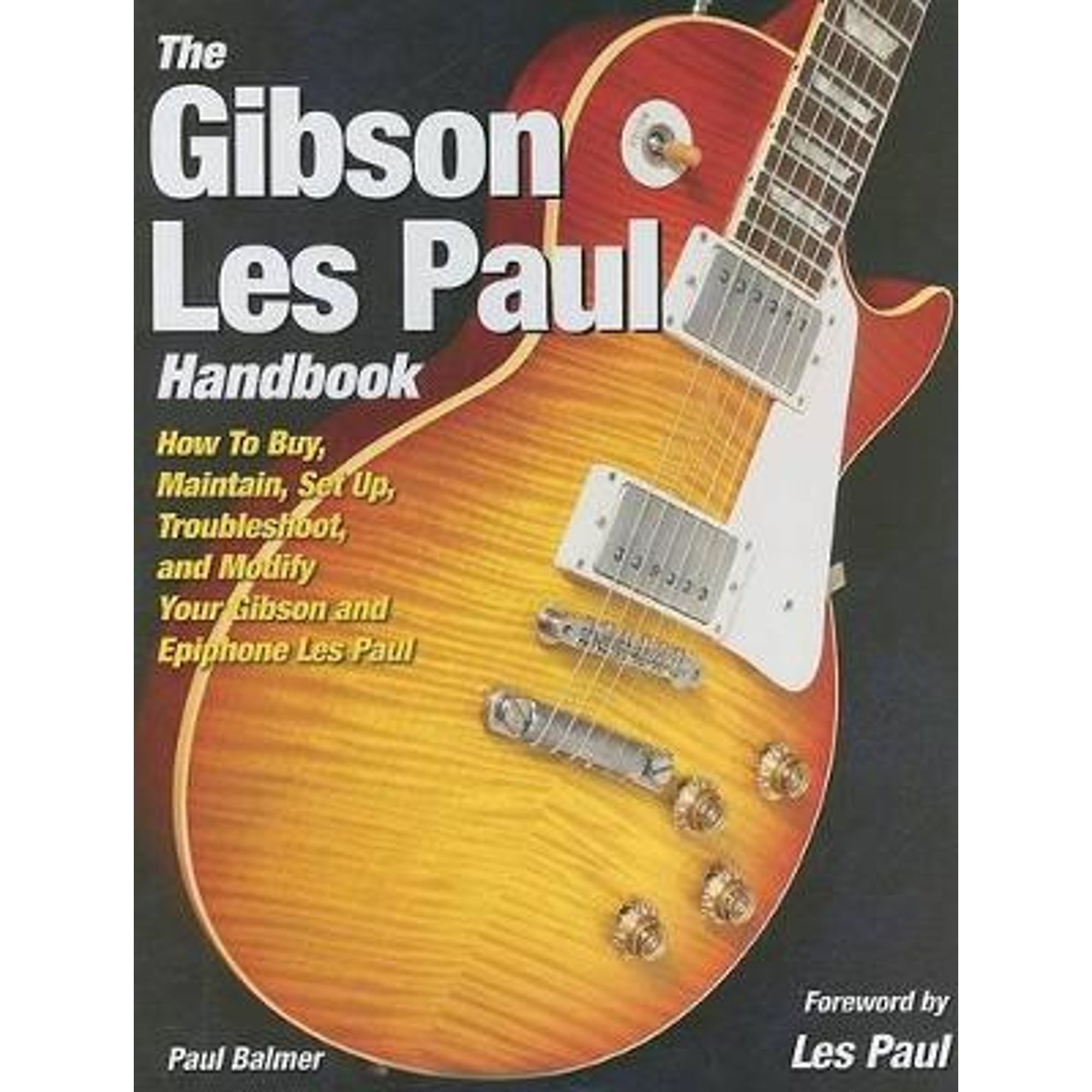 The Gibson Les Paul Handbook by Paul Balmer (Hardcover), MUSIC / Musical Instruments / Guitar, English