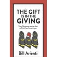 thumbnail image 1 of Pre-Owned The Gift Is In The Giving: True Christmas stories that will thrill and inspire you (Hardcover) 0997117656 9780997117653, 1 of 1