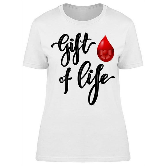 The Gift Of Life T-Shirt Women -Image by Shutterstock, Female Medium