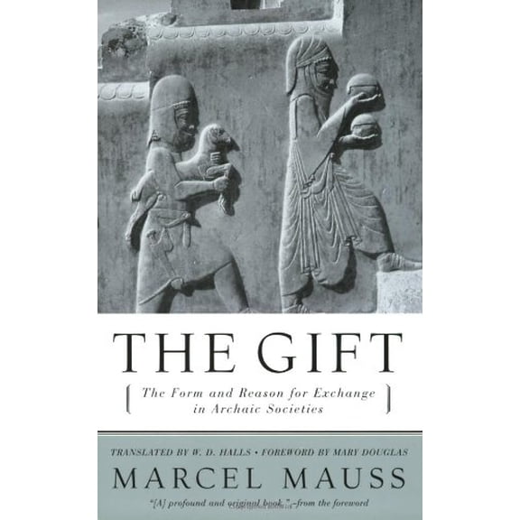 Pre-Owned The Gift: The Form and Reason for Exchange in Archaic Societies (Paperback) 039332043X 9780393320435