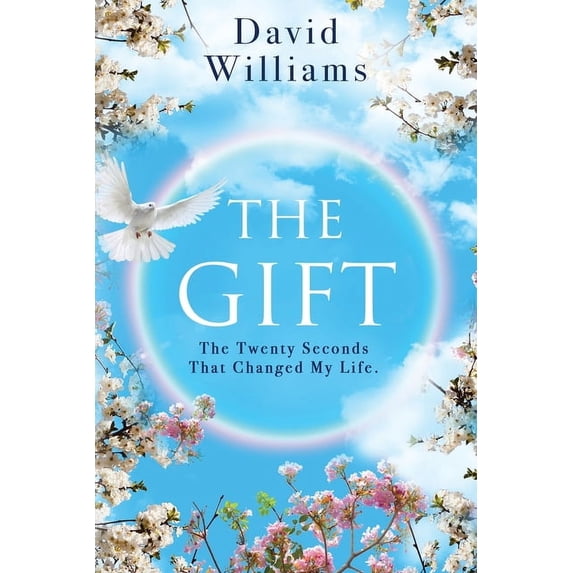 The Gift: The Twenty Seconds That Changed My Life (Paperback) by David Williams
