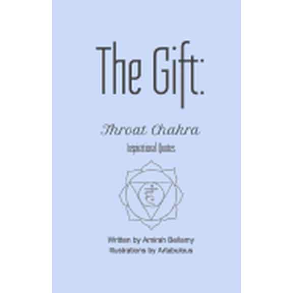 The Gift: Throat Chakra Inspirational Quotes, (Paperback)