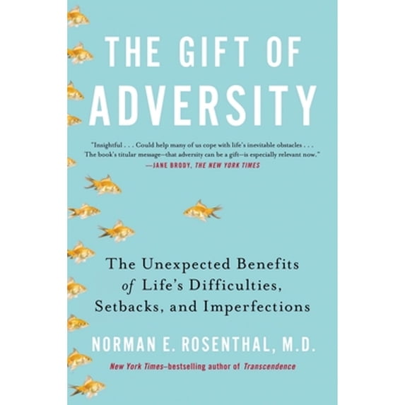 Pre-Owned The Gift of Adversity: The Unexpected Benefits of Life's Difficulties, Setbacks, and Imperfections (Paperback) 0399168850 9780399168857