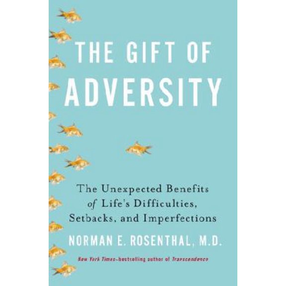 Pre-Owned The Gift of Adversity: The Unexpected Benefits of Life's Difficulties, Setbacks, and Imperfections (Hardcover) 0399163719 9780399163715