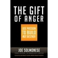 thumbnail image 1 of The Gift of Anger : Use Passion to Build Not Destroy (Hardcover), 1 of 1