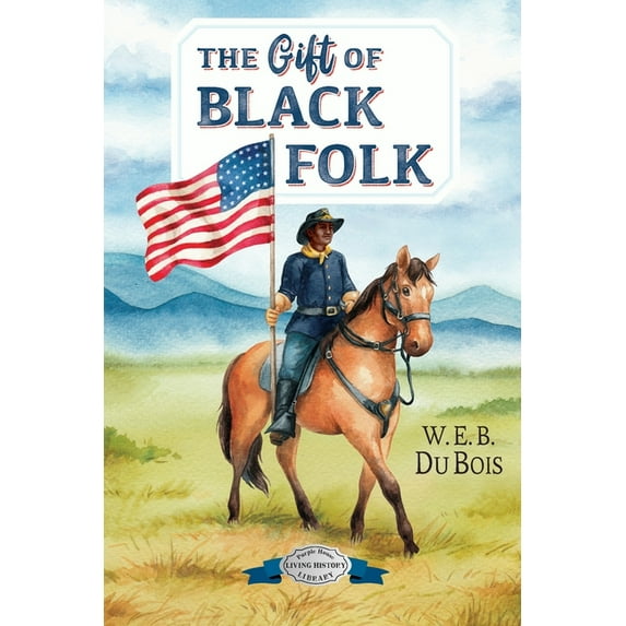 The Gift of Black Folk, (Paperback)