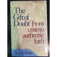 thumbnail image 1 of Pre-Owned The Gift of Doubt: From Crisis Authentic Faith, 9780062520203, 0062520202, Hardcover, First Edition edition, 1 of 1