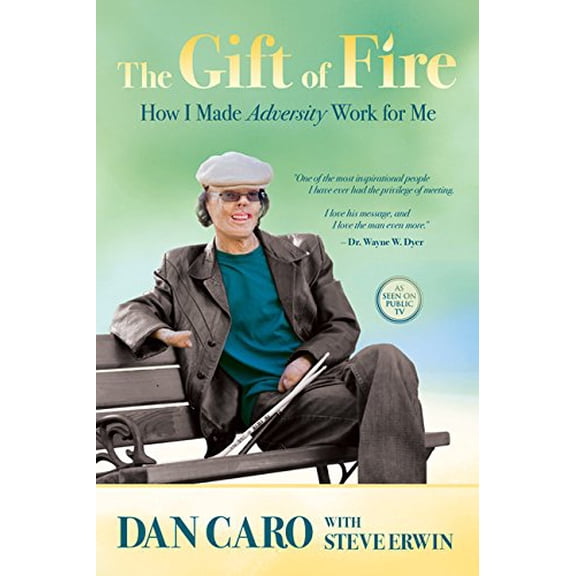 Pre-Owned The Gift of Fire: How I Made Adversity Work for Me (Hardcover) 1401926606 9781401926601