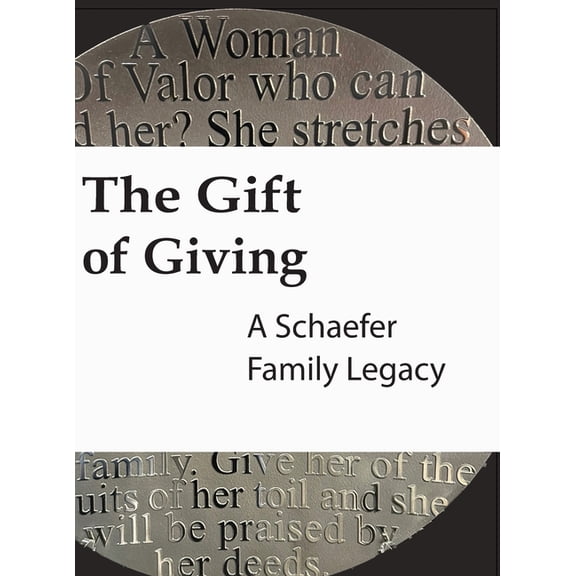The Gift of Giving: A Schaefer Family Legacy, (Hardcover)
