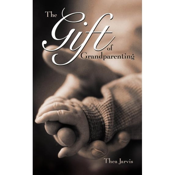 The Gift of Grandparenting (Paperback)