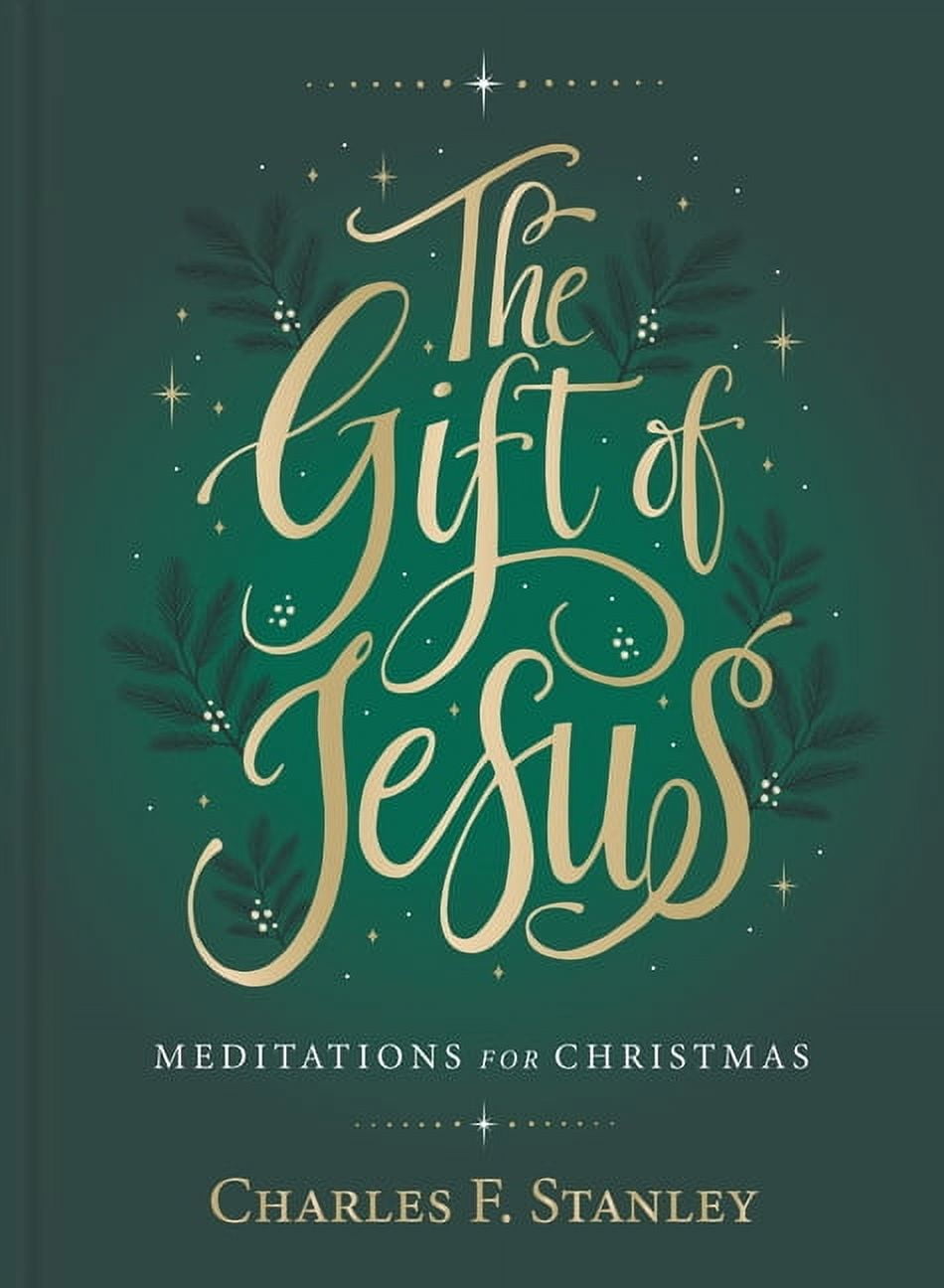 The Gift of Jesus: Meditations for Christmas - Devotional Reflections to Prepare Your Heart During the Advent Season (th, (Hardcover)