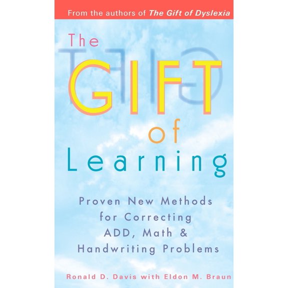 Pre-Owned The Gift of Learning: Proven New Methods for Correcting Add, Math & Handwriting Problems (Paperback) 0399528091 9780399528095
